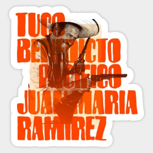 Tuco Benedicto Pacifico Juanmaria Ramirez Sticker